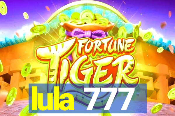 lula 777